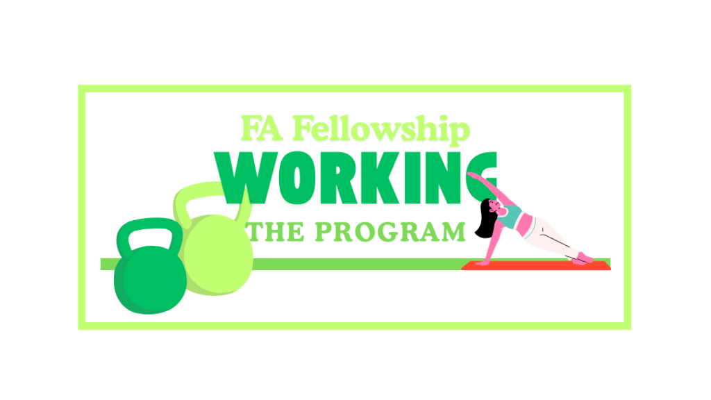 Fellowship & Working the Program